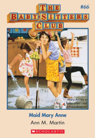 Maid Mary Anne (The Baby-Sitters Club Series #66)