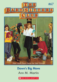 Title: Dawn's Big Move (The Baby-Sitters Club Series #67), Author: Ann M. Martin