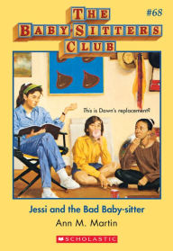 Title: Jessi and the Bad Baby-Sitter (The Baby-Sitters Club Series #68), Author: Ann M. Martin