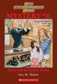Title: Stacey and the Mystery Money (The Baby-Sitters Club Mystery #10), Author: Ann M. Martin