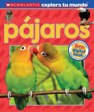 Title: Scholastic explora tu Mundo: Pájaros: (Spanish language edition of Scholastic Discover More: Birds), Author: Penelope Arlon