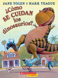 Title: ¿Cómo se cuidan los dinosaurios?: (Spanish language edition of How Do Dinosaurs Stay Safe?), Author: Jane Yolen