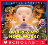 Title: Where's My Homework?, Author: Michael Garland