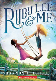 Title: Ruby Lee and Me, Author: Shannon Hitchcock