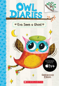 Title: Eva Sees a Ghost (Owl Diaries Series #2), Author: Rebecca Elliott