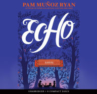 Title: Echo, Author: Pam Munoz Ryan