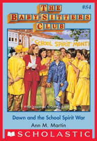 Dawn and the School Spirit War (The Baby-Sitters Club Series #84)