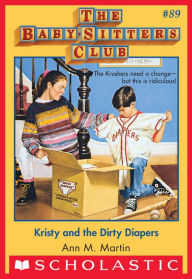 Title: Kristy and the Dirty Diapers (The Baby-Sitters Club Series #89), Author: Ann M. Martin