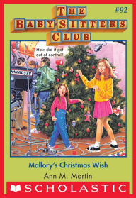 Title: Mallory's Christmas Wish (The Baby-Sitters Club Series #92), Author: Ann M. Martin
