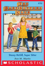 Title: Stacey McGill, Super Sitter (The Baby-Sitters Club Series #94), Author: Ann M. Martin