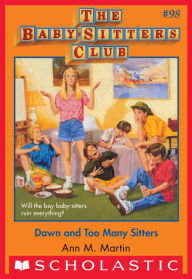 Title: Dawn and Too Many Sitters (The Baby-Sitters Club Series #98), Author: Ann M. Martin