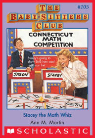 Title: Stacey the Math Whiz (The Baby-Sitters Club Series #105), Author: Ann M. Martin