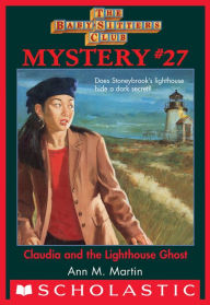 Title: Claudia and the Lighthouse Ghost (The Baby-Sitters Club Mystery #27), Author: Ann M. Martin