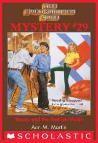Title: Stacey and the Fashion Victim (The Baby-Sitters Club Mystery #29), Author: Ann M. Martin