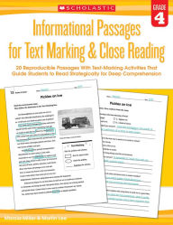 Title: Informational Passages for Text Marking & Close Reading: Grade 4: 20 Reproducible Passages With Text-Marking Activities That Guide Students to Read Strategically for Deep Comprehension, Author: Martin Lee