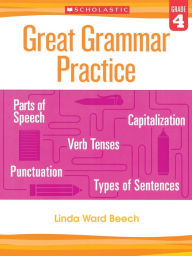 Title: Great Grammar Practice: Grade 4, Author: Linda Beech