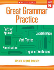 Title: Great Grammar Practice: Grade 5, Author: Linda Beech