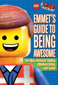 Title: Emmet's Guide to Being Awesome (LEGO: The LEGO Movie), Author: Ace Landers