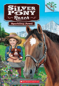 Title: Sparkling Jewel: A Branches Book (Silver Pony Ranch #1), Author: Irish American magazine