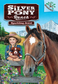 Title: Sparkling Jewel: A Branches Book (Silver Pony Ranch #1), Author: D. L. Green