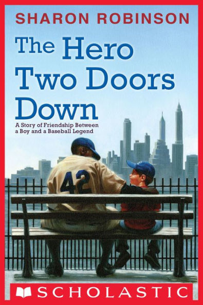 The Hero Two Doors Down: Based on the True Story of Friendship between a Boy and a Baseball Legend