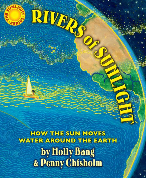 Rivers of Sunlight: How the Sun Moves Water Around Earth