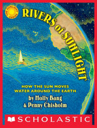 Title: Rivers of Sunlight: How the Sun Moves Water Around the Earth, Author: Molly Bang