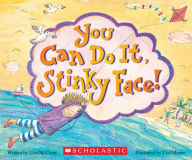 Title: You Can Do It, Stinky Face! (Stinky Face Series), Author: Lisa McCourt