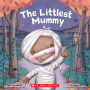 The Littlest Mummy (The Littlest Series)