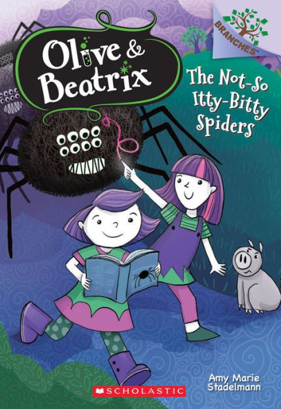 The Not-So Itty-Bitty Spiders (Olive & Beatrix #1)