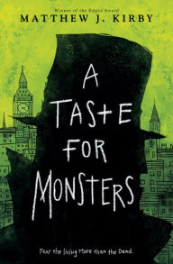 Title: A Taste For Monsters, Author: Matthew J. Kirby