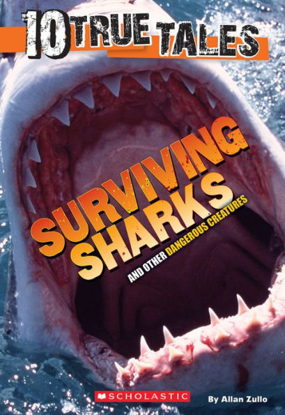 Surviving Sharks (Ten True Tales Series)