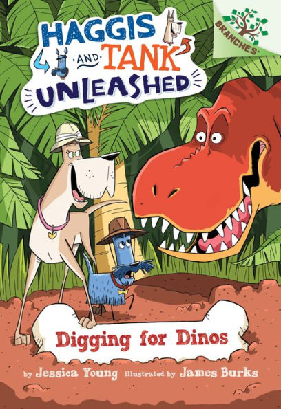 Digging for Dinos: A Branches Book (Haggis and Tank Unleashed #2)