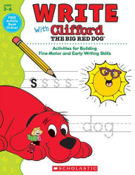 Title: Write with Clifford the Big Red Dog, Author: Scholastic Teaching Resources