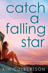 Title: Catch a Falling Star, Author: Kim Culbertson