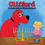 Clifford Celebrates Hanukkah (Clifford, the Big Red Dog Series)