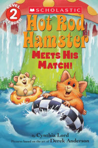 Title: Hot Rod Hamster Meets His Match! (Scholastic Reader, Level 2), Author: Cynthia Lord