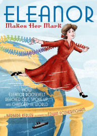 Title: Eleanor Makes Her Mark, Author: Barbara Kerley
