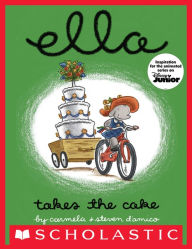 Title: Ella Takes The Cake, Author: Carmela D'Amico