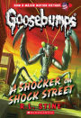 A Shocker on Shock Street (Classic Goosebumps Series #23)