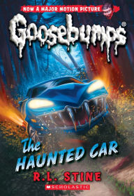 Title: The Haunted Car (Classic Goosebumps Series #30), Author: R. L. Stine