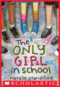 Title: The Only Girl in School, Author: Natalie Standiford