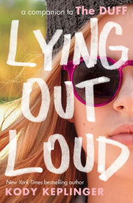 Title: Lying Out Loud: A Companion to The DUFF, Author: Kody Keplinger