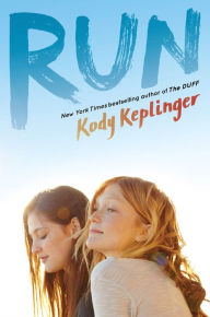 Title: Run, Author: Kody Keplinger