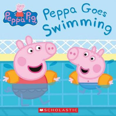 Peppa Goes Swimming (Peppa Pig Series)