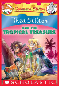 Title: Thea Stilton and the Tropical Treasure (Geronimo Stilton: Thea Stilton Series #22), Author: Thea Stilton