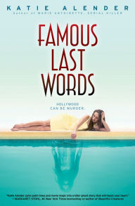 Title: Famous Last Words, Author: Katie Alender