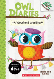 Title: A Woodland Wedding (Owl Diaries Series #3), Author: Rebecca Elliott