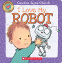 I Love My Robot (Love Meez Series)