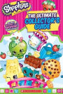 Shopkins: The Ultimate Collector's Guide